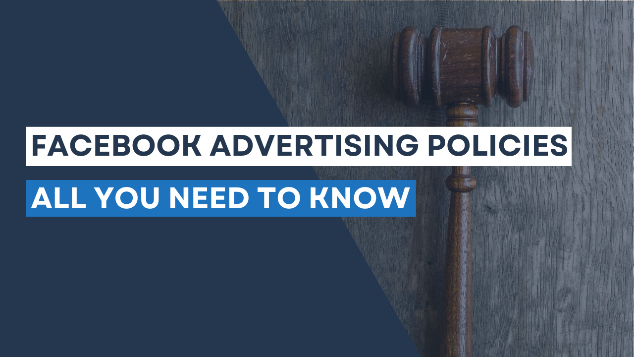 Facebook Advertising Policies (2023): All You Need To Know